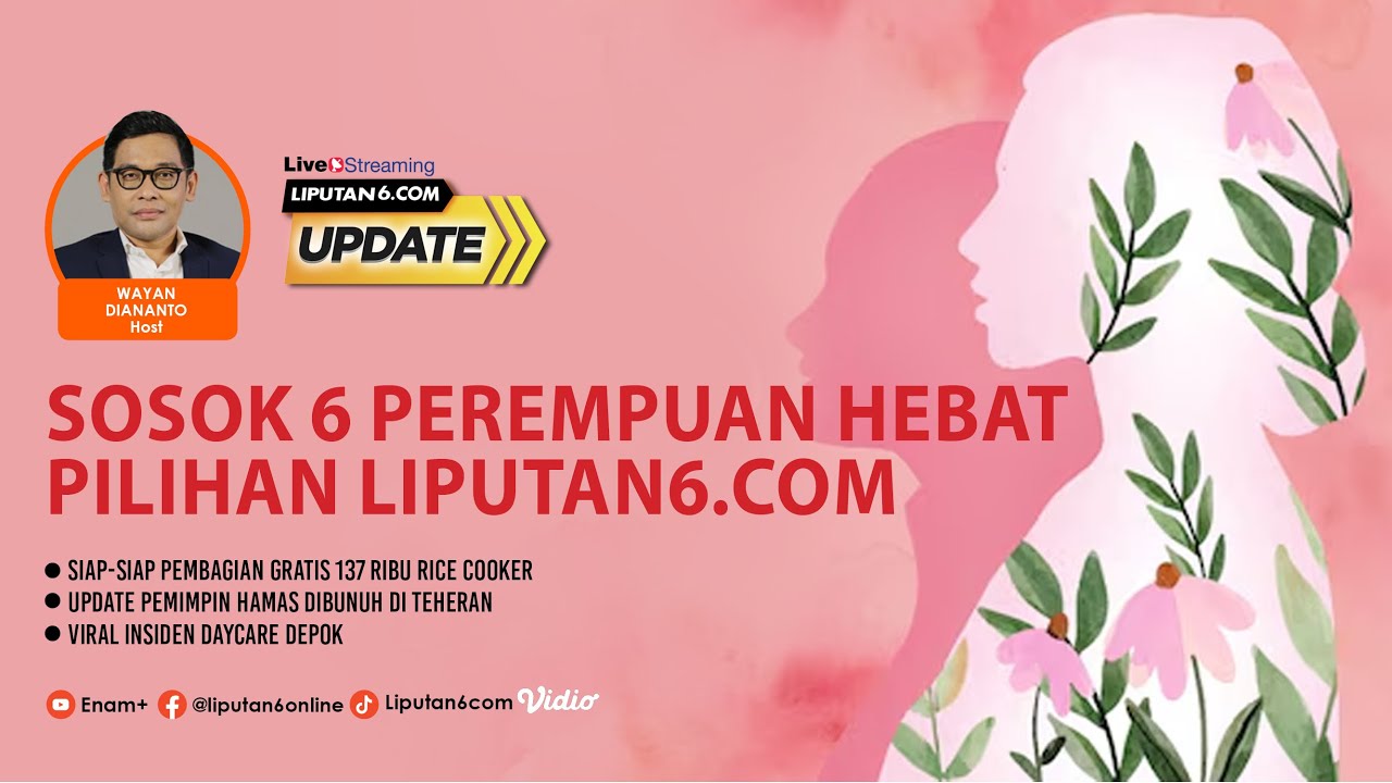 Sosok Enam Perempuan Hebat Liputan6.com | Liputan6 Update