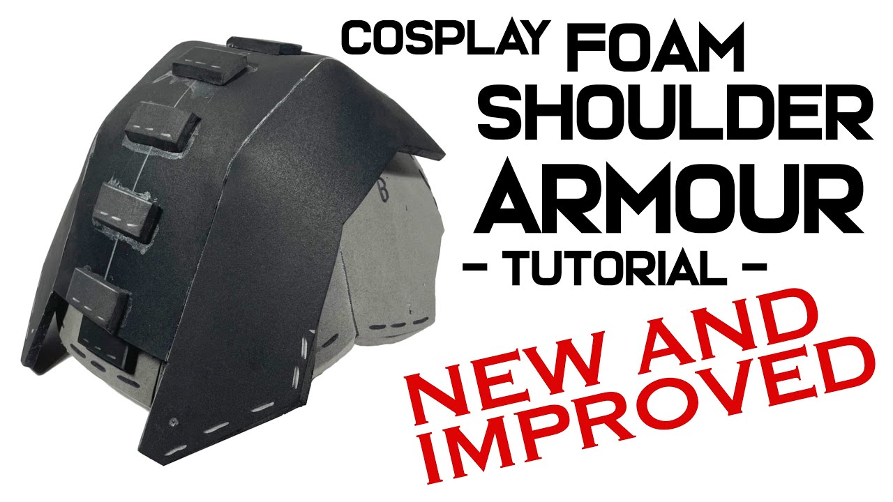 UPDATED Cosplay Foam Shoulder Armour - Tutorial