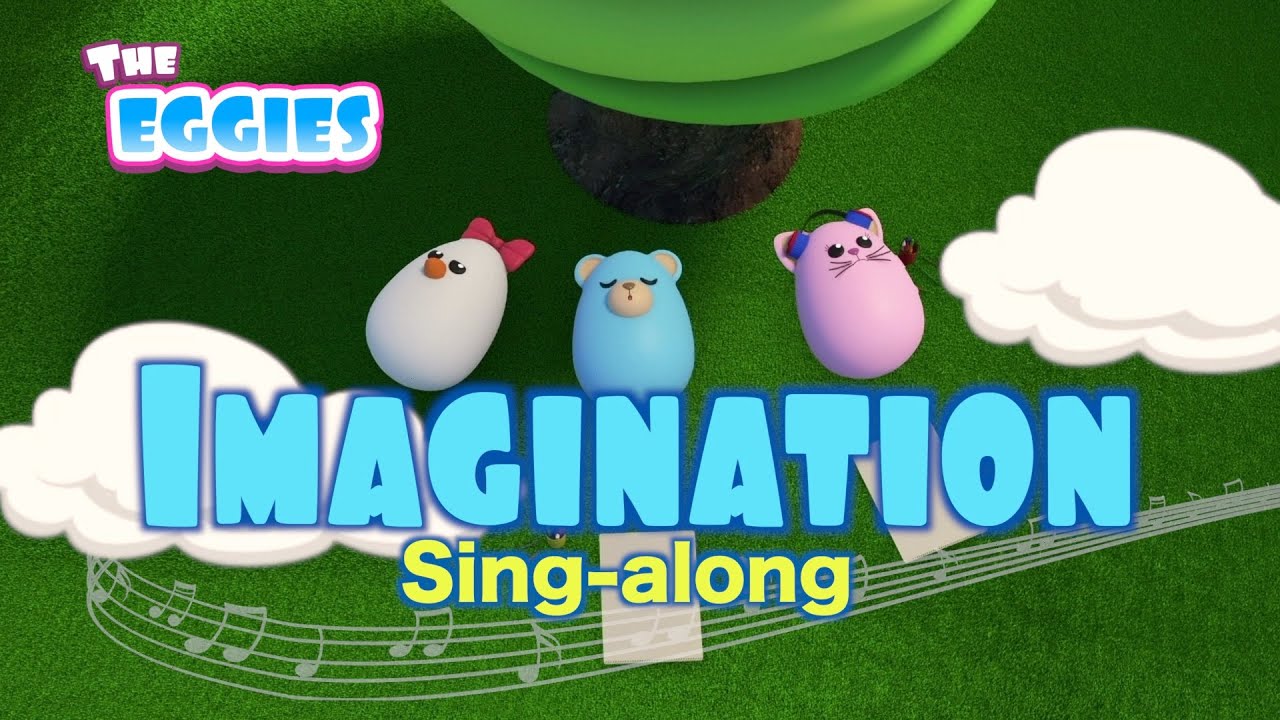 Imagination Singalong | Children Song | The Eggies