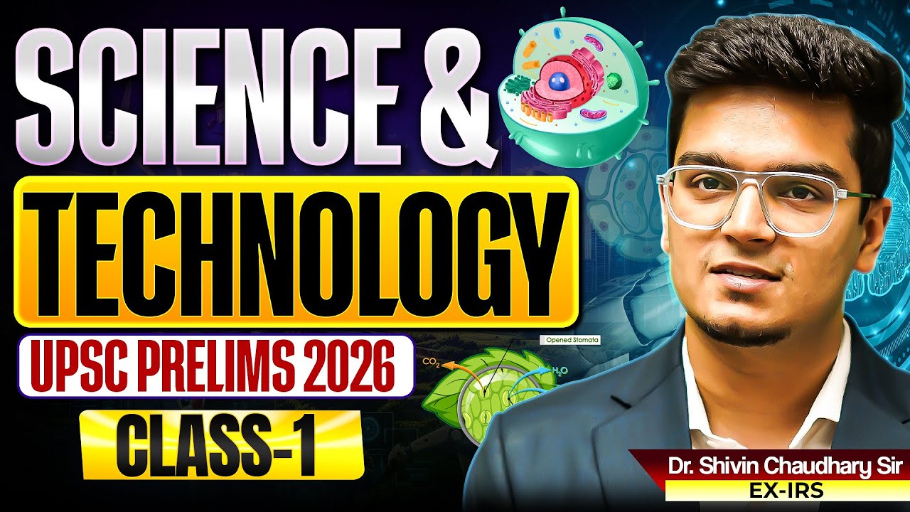 Science & Technology for UPSC - Class 1 by Dr. Shivin Chaudhary | UPSC Prelims 2026 | Sarrthi IAS