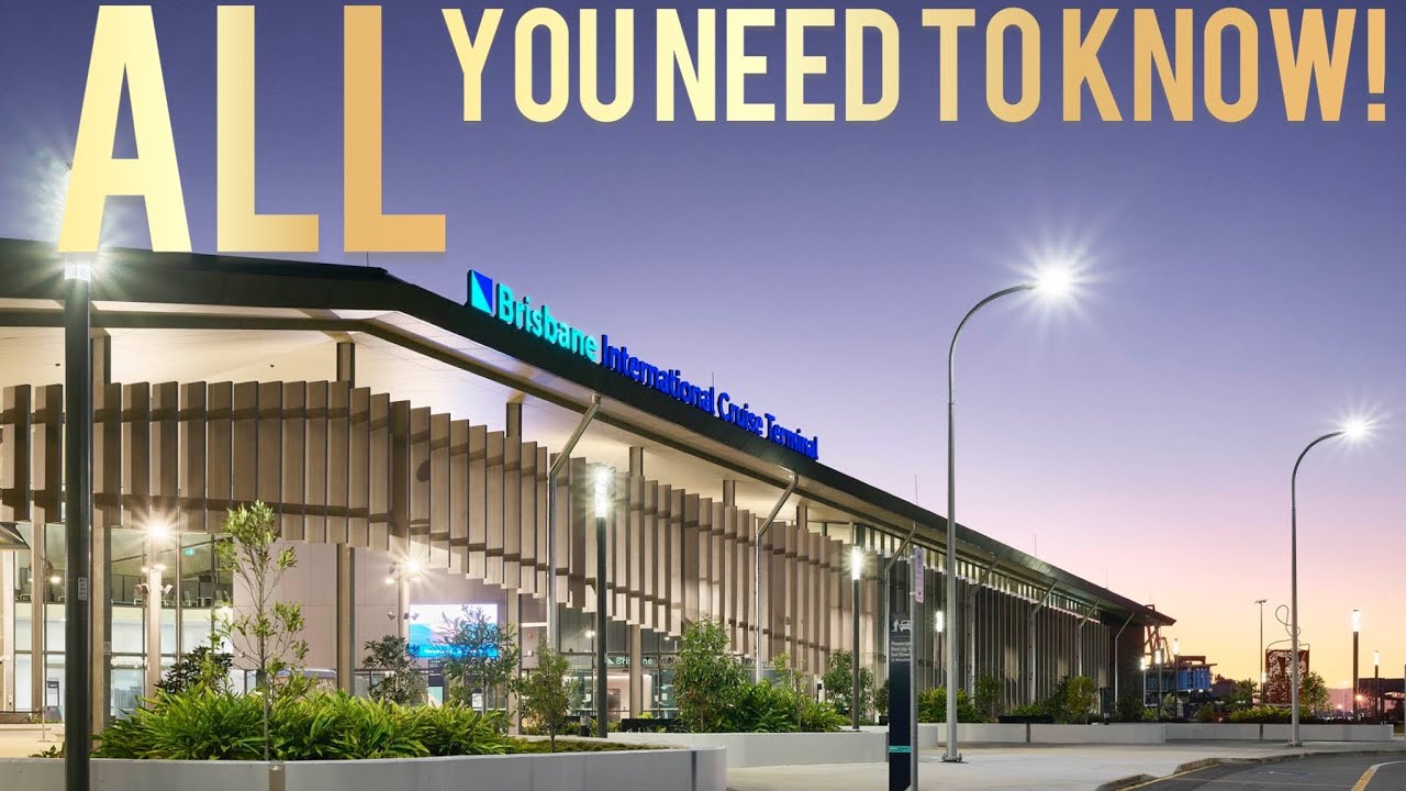 Brisbane International Cruise Terminal: Overview, Parking and all you need to know!