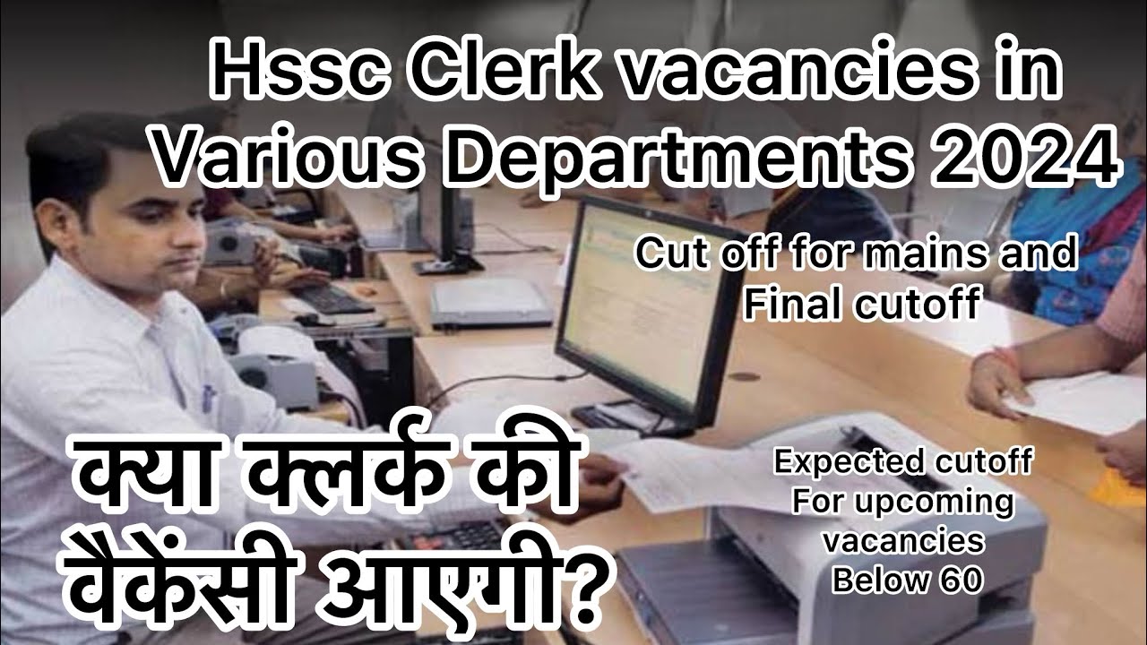 Hssc Clerk vacancies in various departments 2024 cut off analysis 🧐 Expected vacancies and cutoff 