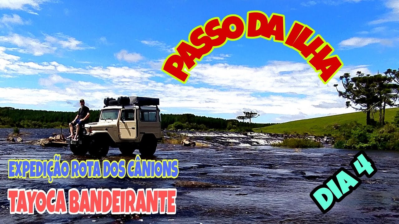 PASSO DA ILHA - Dia 4 da Expedição Rota dos Cânions