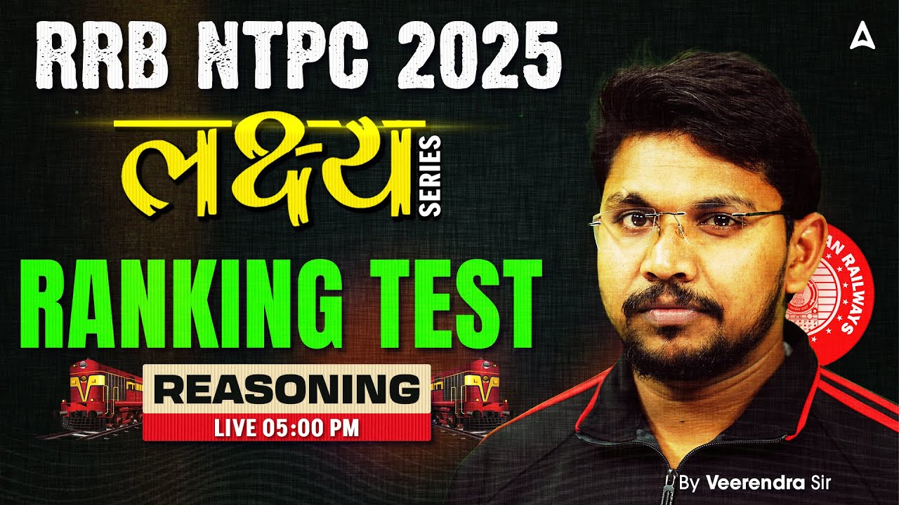 RRB NTPC Classes 2024-25 | RRB NTPC Reasoning Class | Reasoning Ranking Test  | By Veerendra Singh