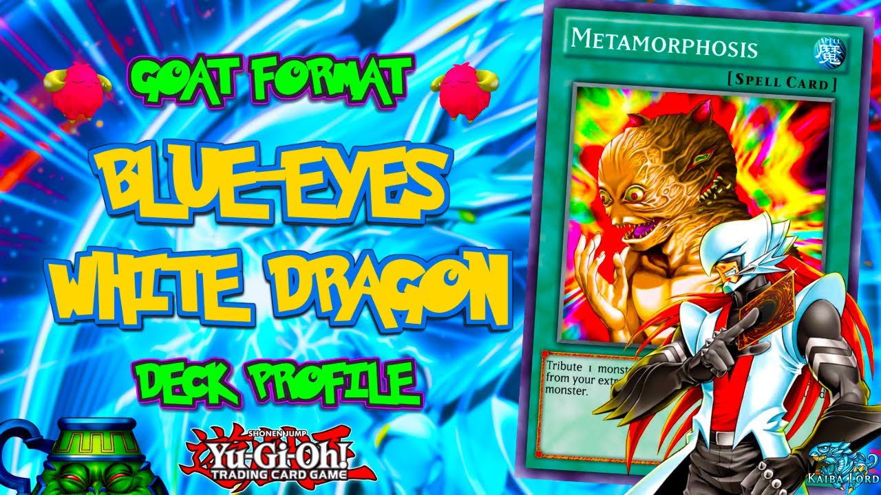 *GOAT FORMAT* BLUE-EYES WHITE DRAGON (DRAGUN TURBO) DECK PROFILE