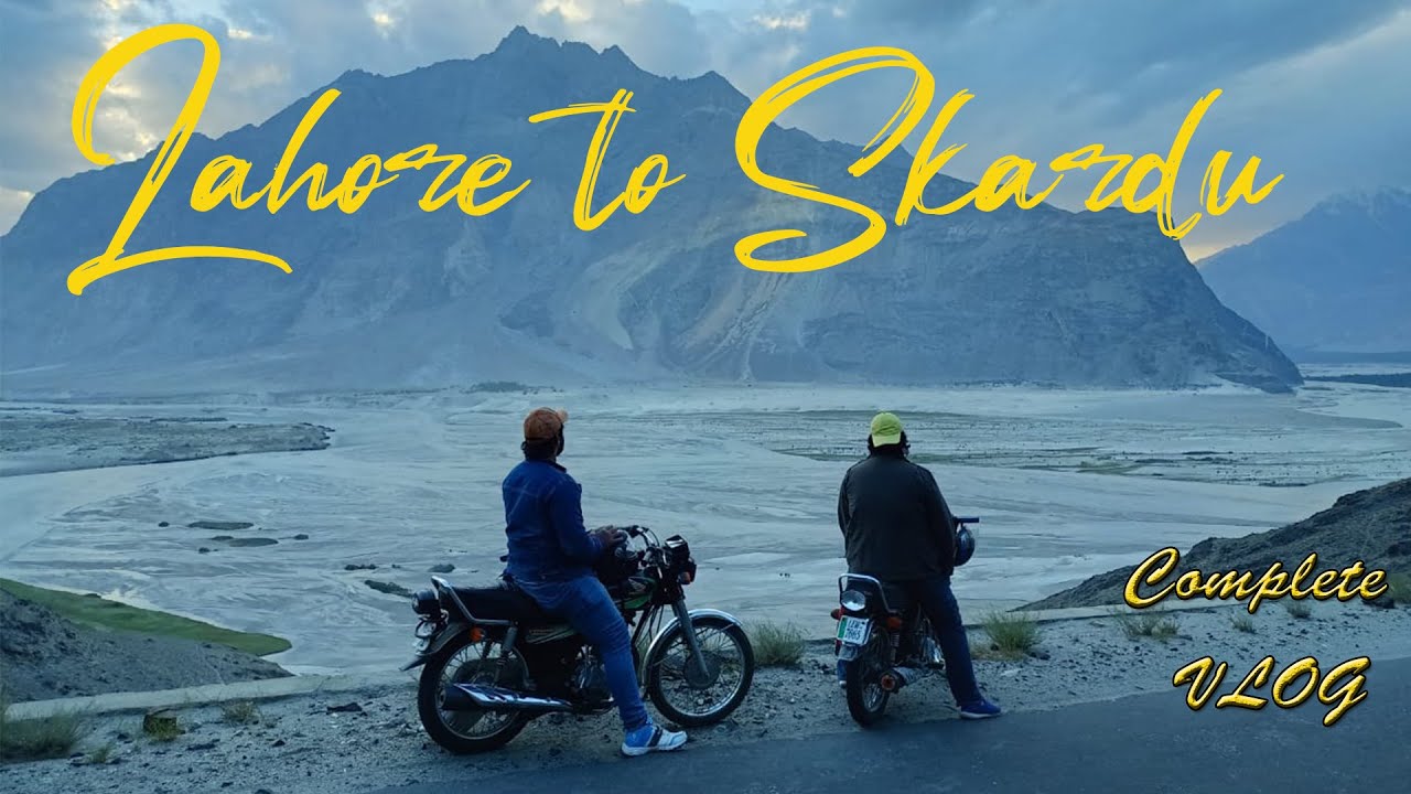 Skardu Diaries | Bike tour | Lahore to Skardu | 2020