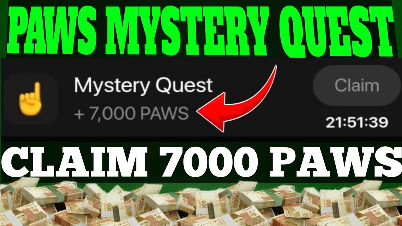 Paws Mystery Quest Today | Claim 7000 Paws In Mystery Quest | Paws Mystery Quest | Paws New Task