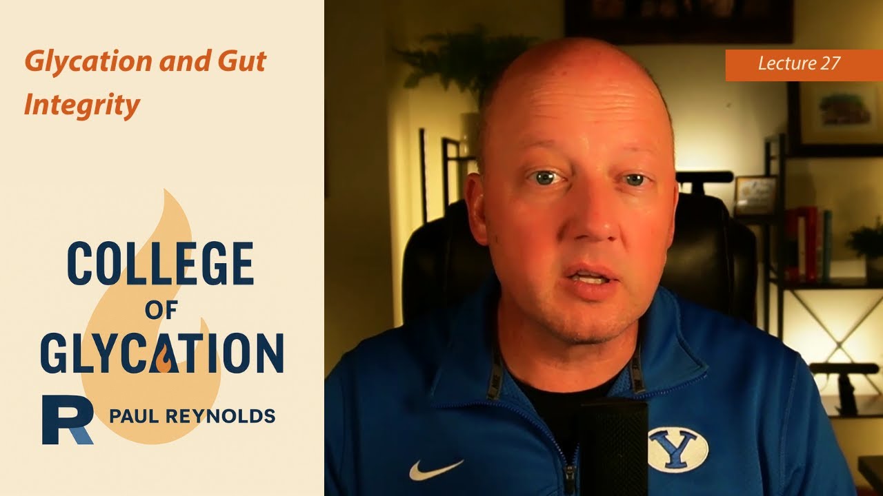 27: Glycation and Gut Integrity with Dr. Paul Reynolds