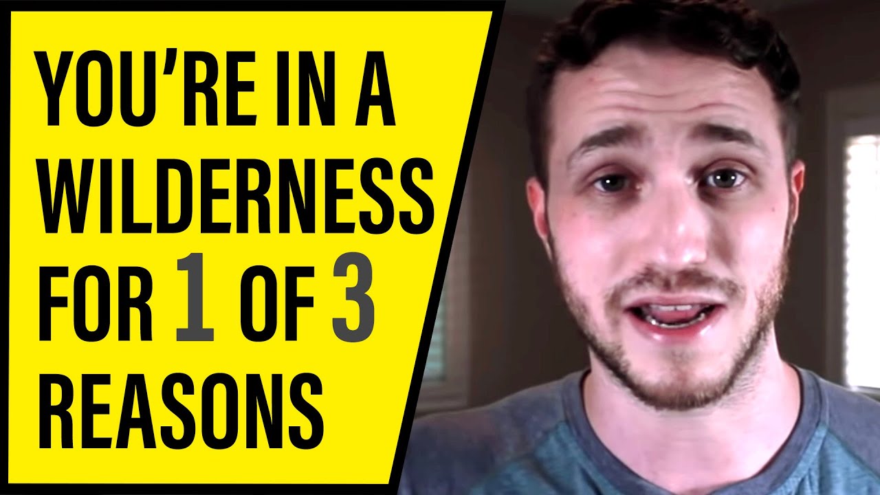 3 Reasons Why You're in a Wilderness Right Now - Powerful Short Sermon