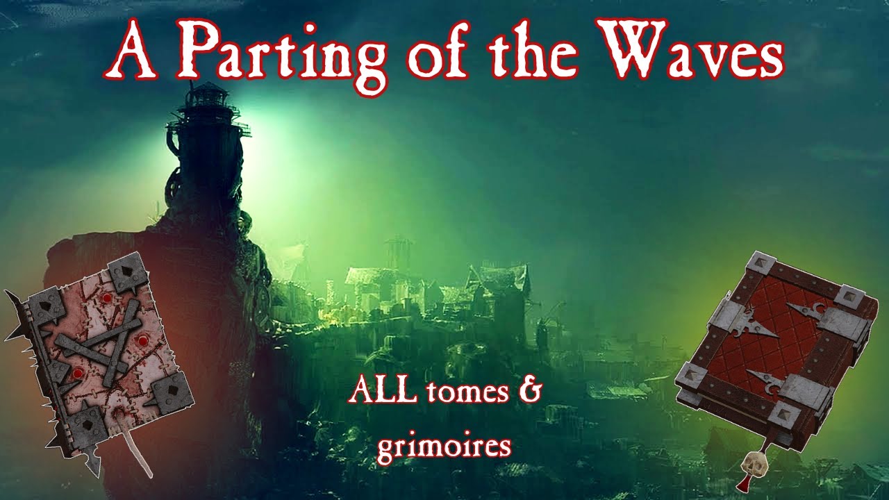 Vermintide 2: TUTORIALS - ALL TOMES & GRIMOIRES, A Parting of the Waves