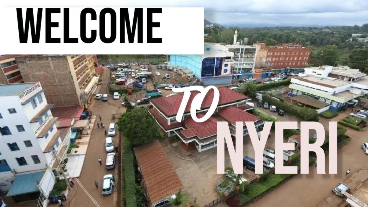 KURA YETU : NYERI TOWN know your country and its boundaries welcome to #Nyeri. #tclmedia