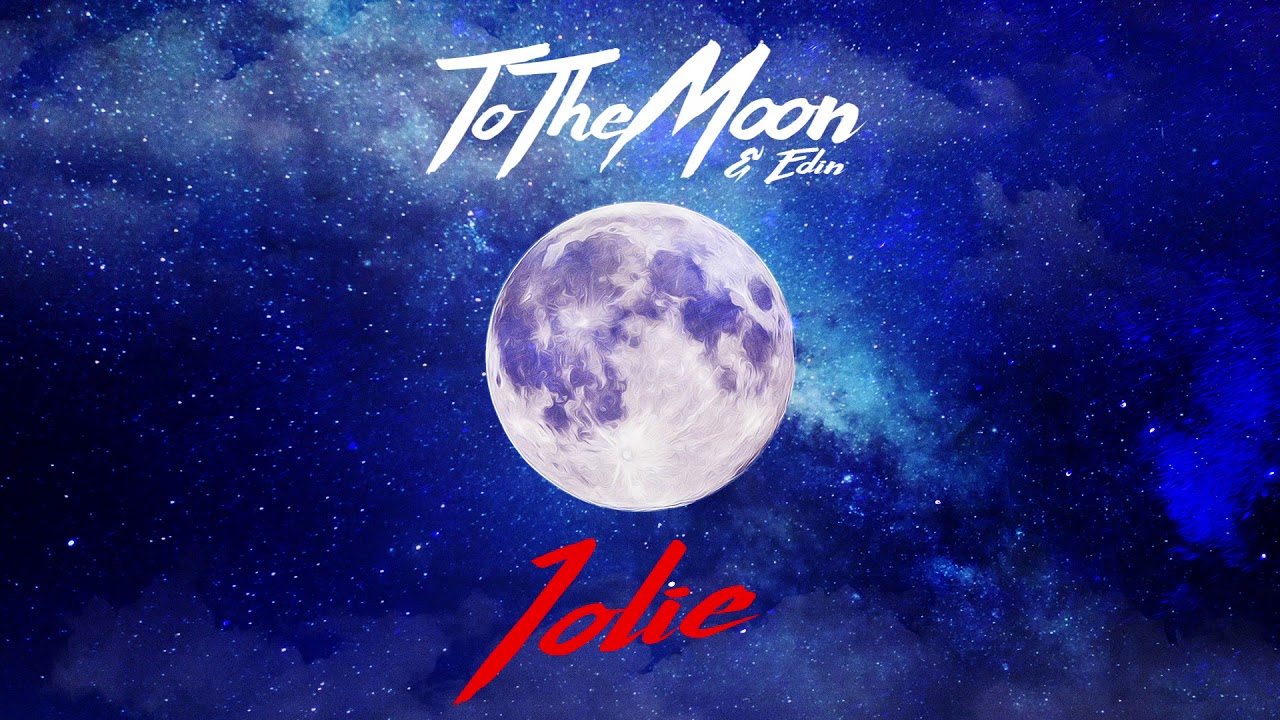 ToTheMoon & Edin - Jolie