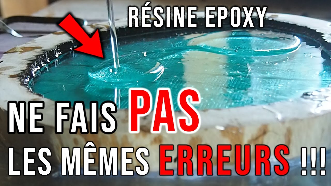 R&eacute;sine Epoxy : 10 ERREURS &agrave; NE PAS FAIRE !! pour r&eacute;ussir ses Cr&eacute;ations....
