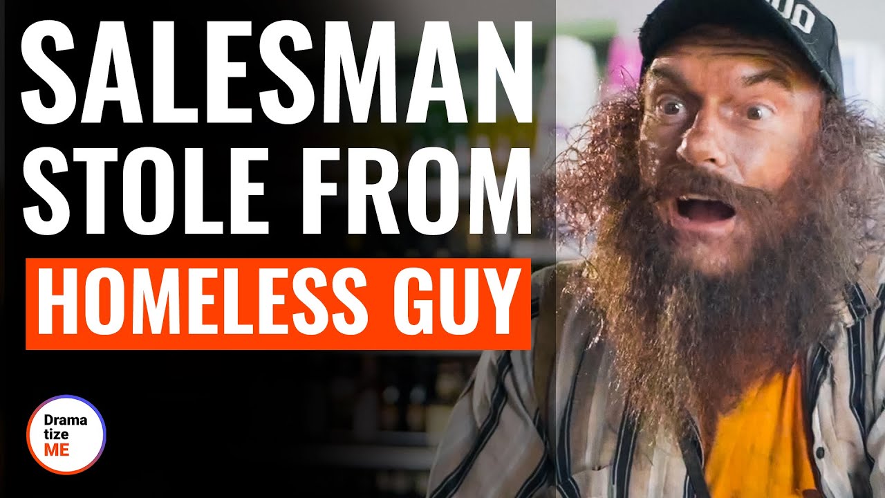 Salesman Stole From Homeless Guy | @DramatizeMe