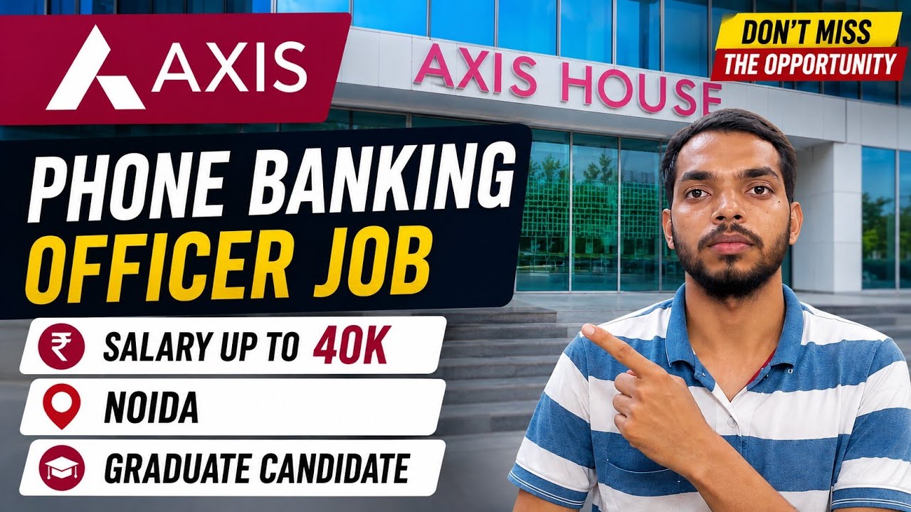 AxisBank Phone Banking Officer Hiring 2026😍 Noida | Customer Support | Graduate Jobs #axisbank #job 