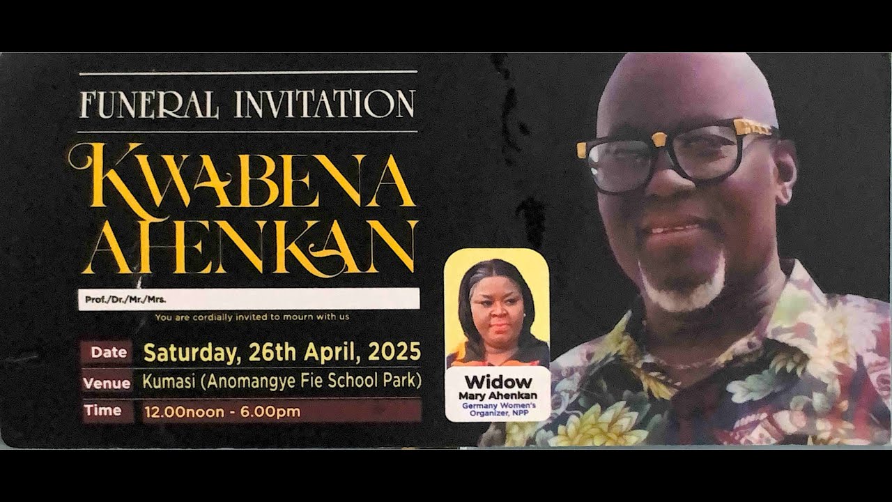 FUNERAL RITES OF MR. KWABENA  AHENKAN
