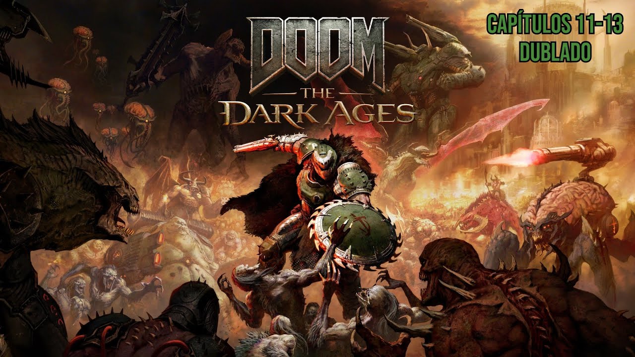 Doom: The Dark Ages: Capítulos 11, 12 e 13 Gameplay Dublado Sem Comentários