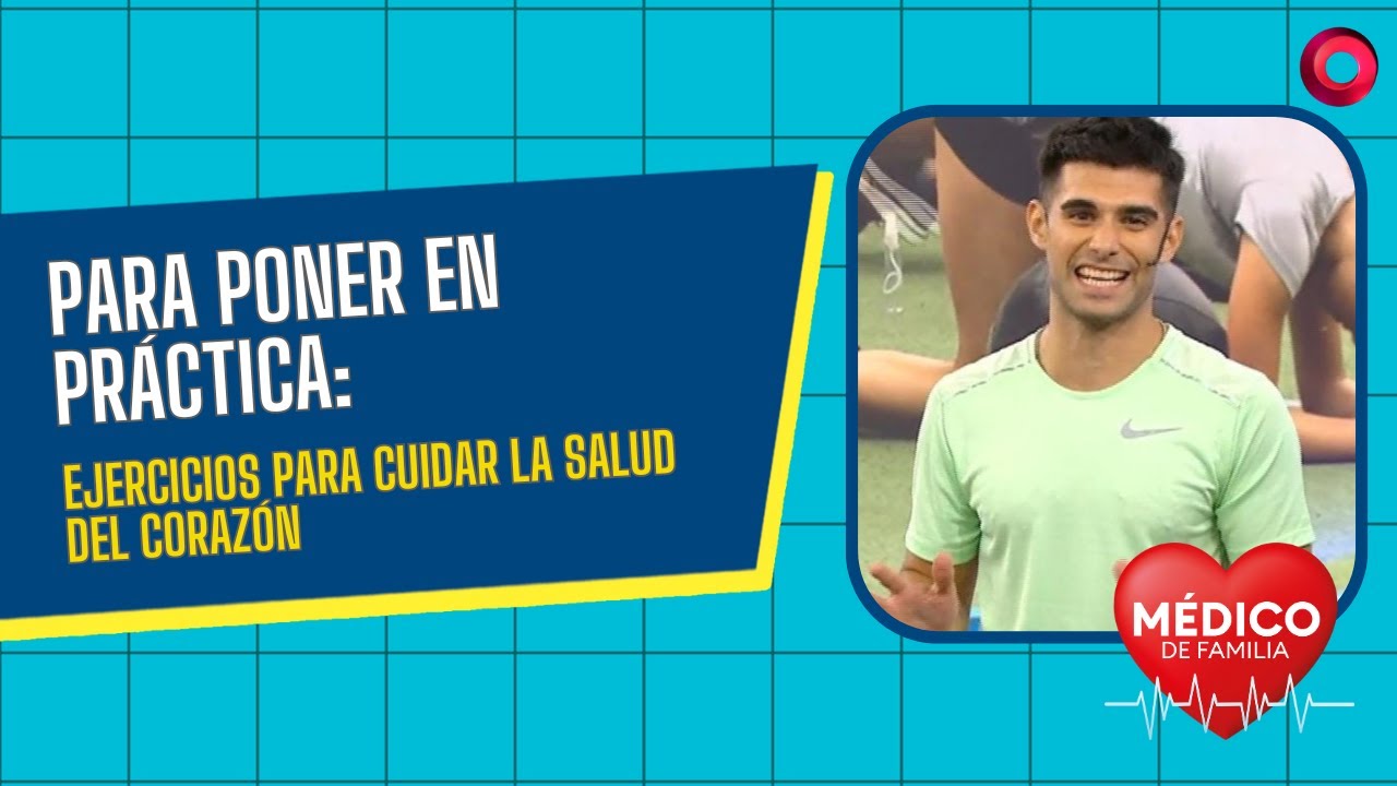 Para poner en práctica: ejercicios para cuidar la salud del corazón | #medicodefamilia