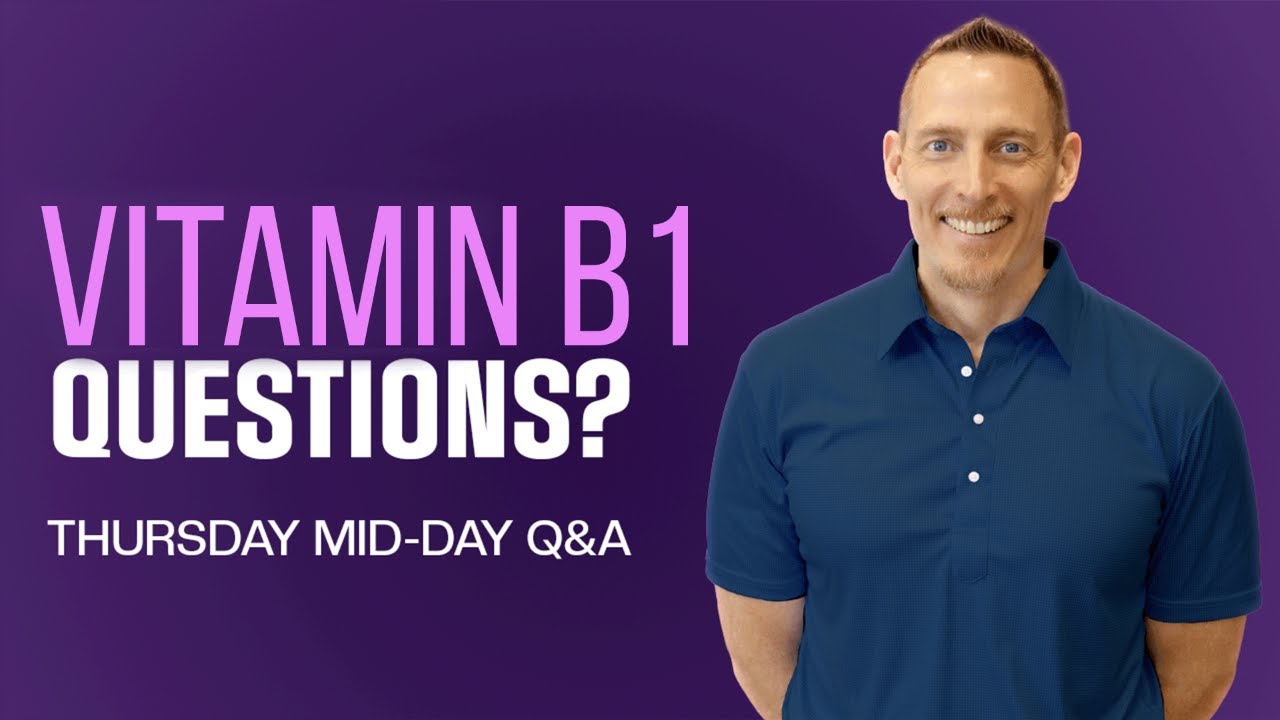 Your Vitamin B1 Questions Answered! | PDOB Thursday Mid-Day Q&A