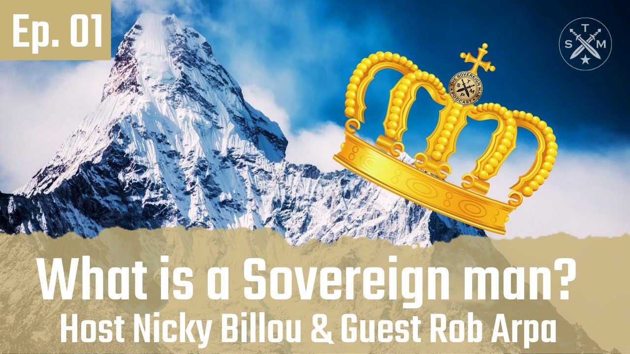 Sovereign Man Ep. 01: What is a Sovereign Man?