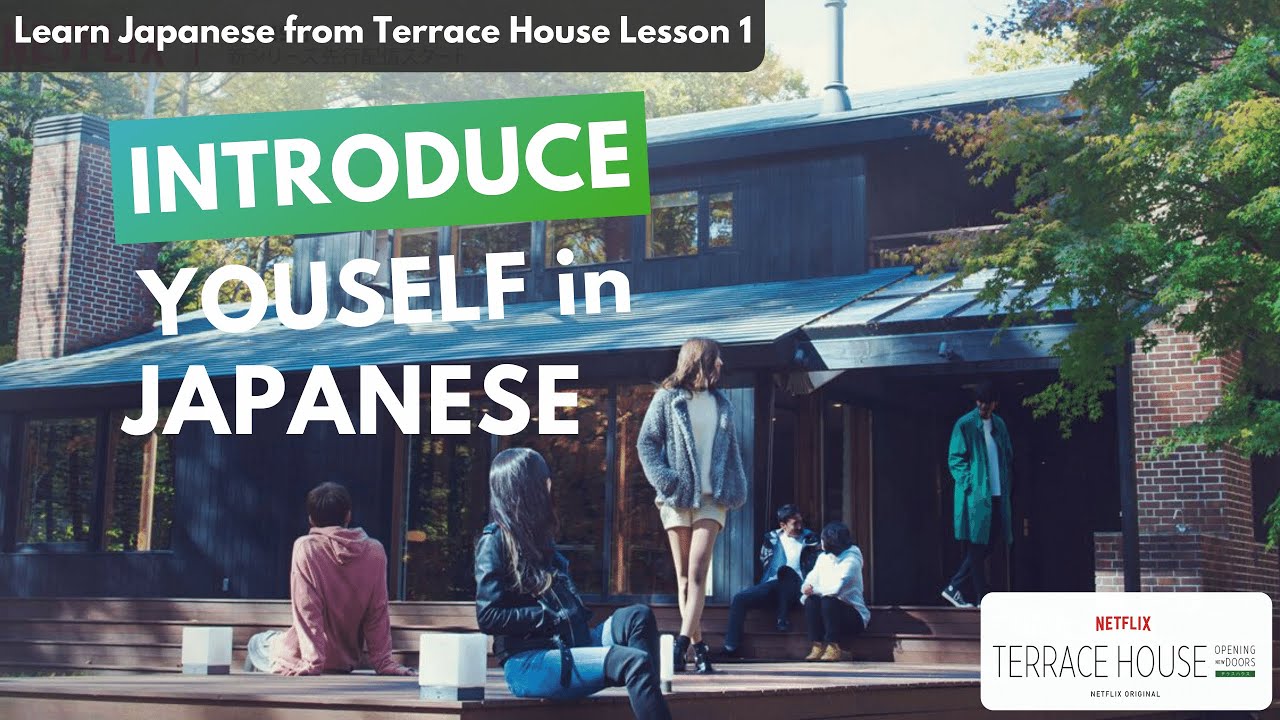 Learn Japanese with Reality Show Terrace House Lesson 1 - Meeting Someone for the First Time