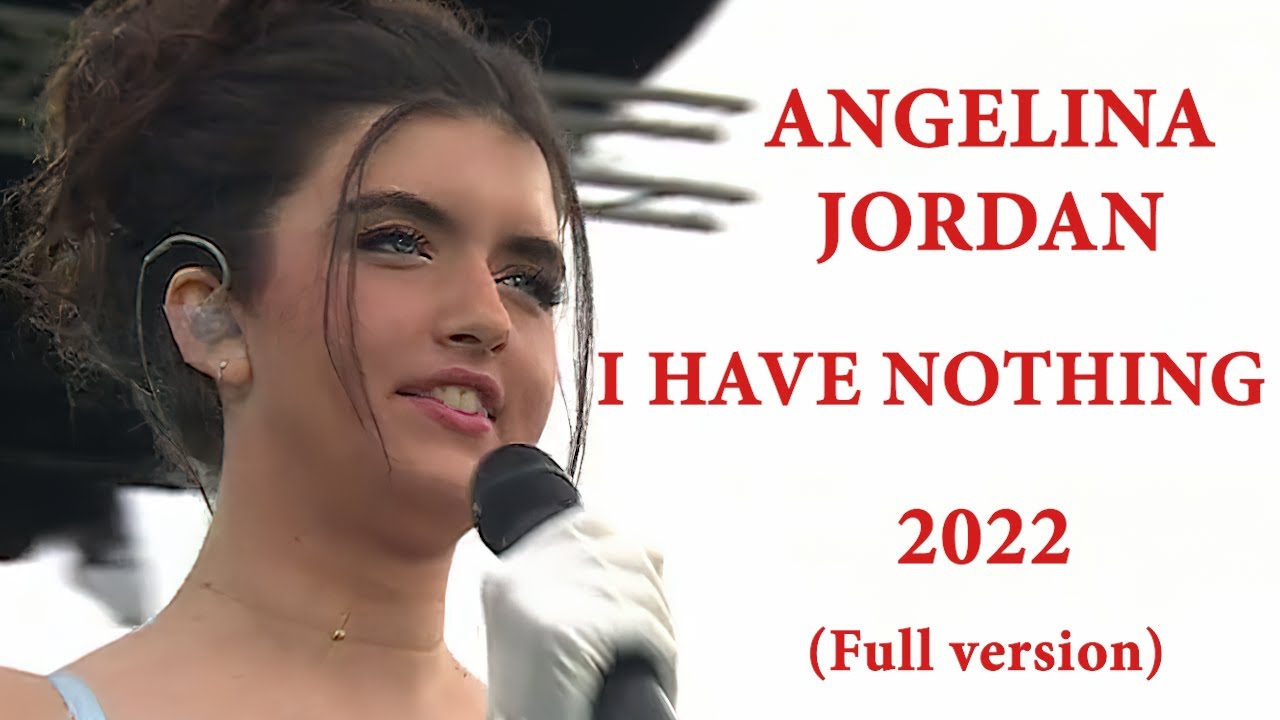 Angelina Jordan - I Have Nothing (Full version) - Best Audio - Norway - 2022