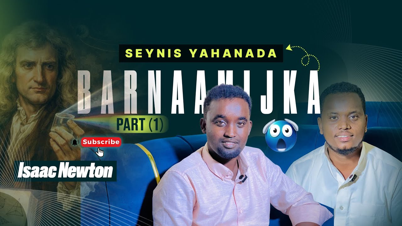 Barnaamijka Saynis Yahannada Part-1 // Isack Newton