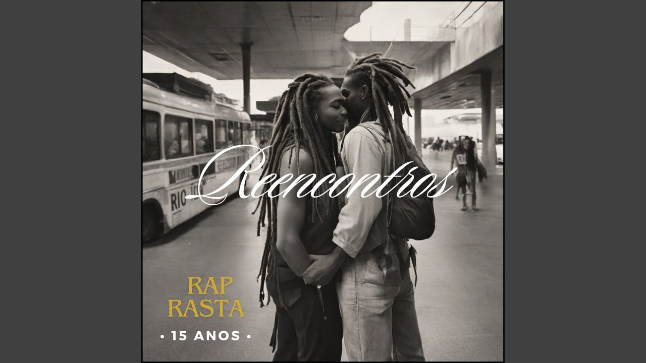 Reencontros (Rap Rasta 15 Anos)