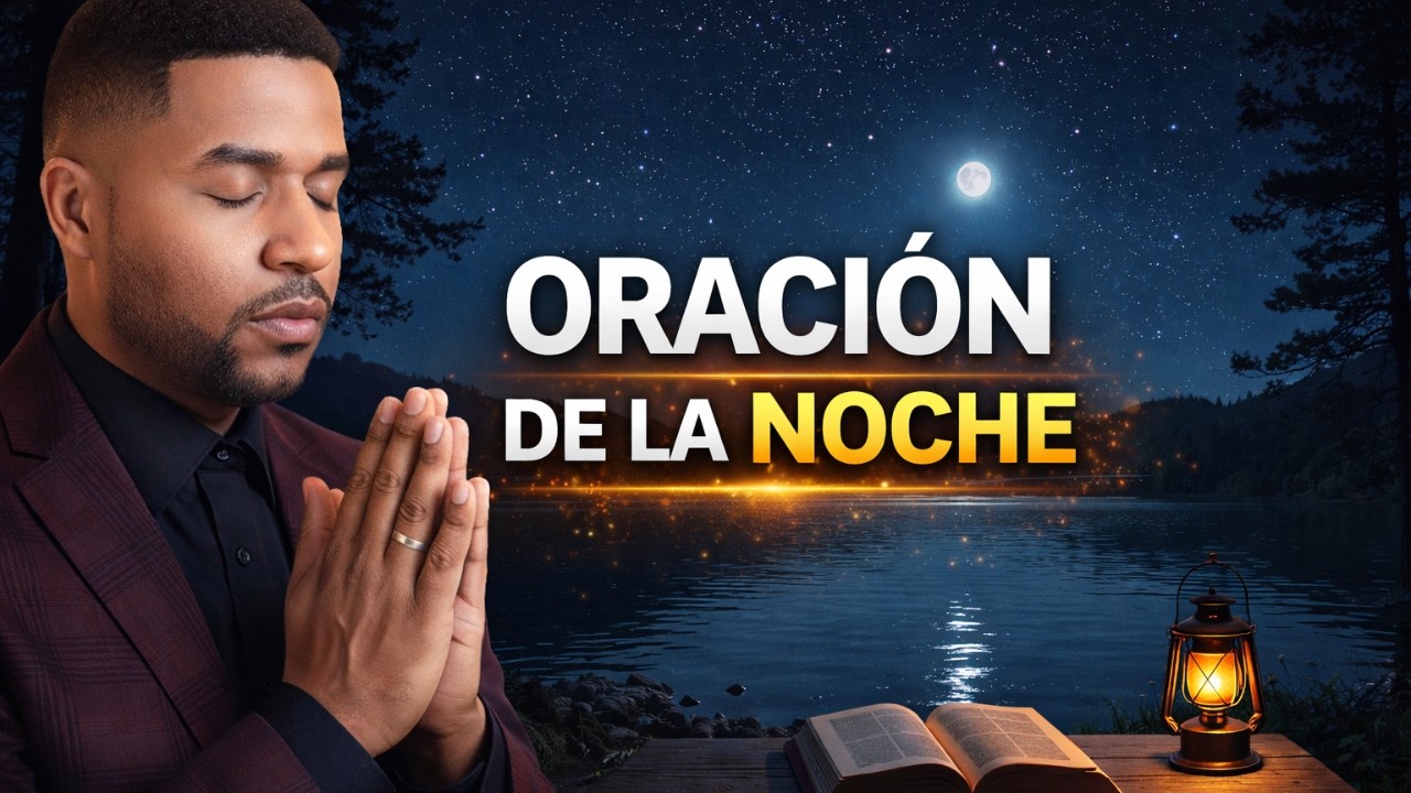 Oración de la Noche Salmo 91: Paz  Protección y Bendición, martes 10 de febrero de 2026