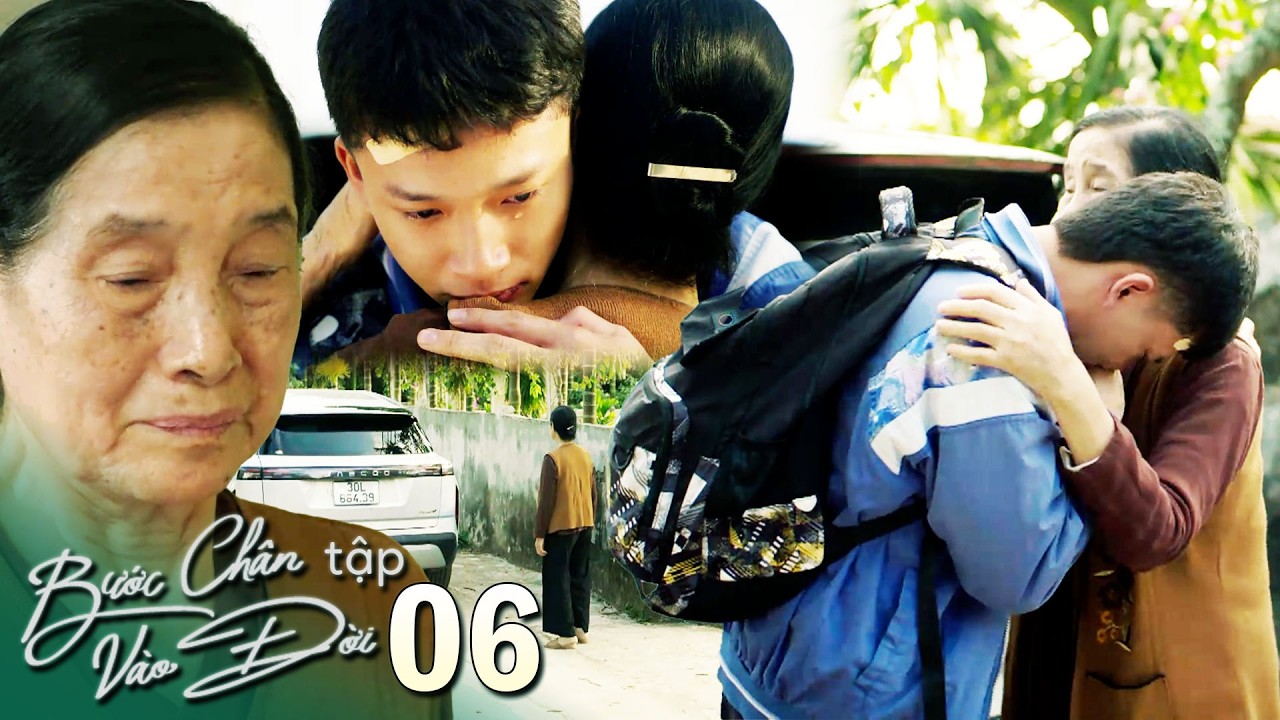BƯỚC CHÂN VÀO ĐỜI TẬP 06 | Đứa cháu bướng bỉnh bật khóc trước giờ chia xa với bà | Kho Phim VTV