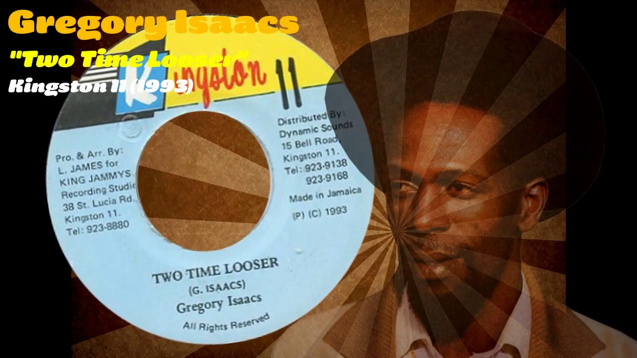 Gregory Isaacs - Two Time Looser (Kingston 11) 1993