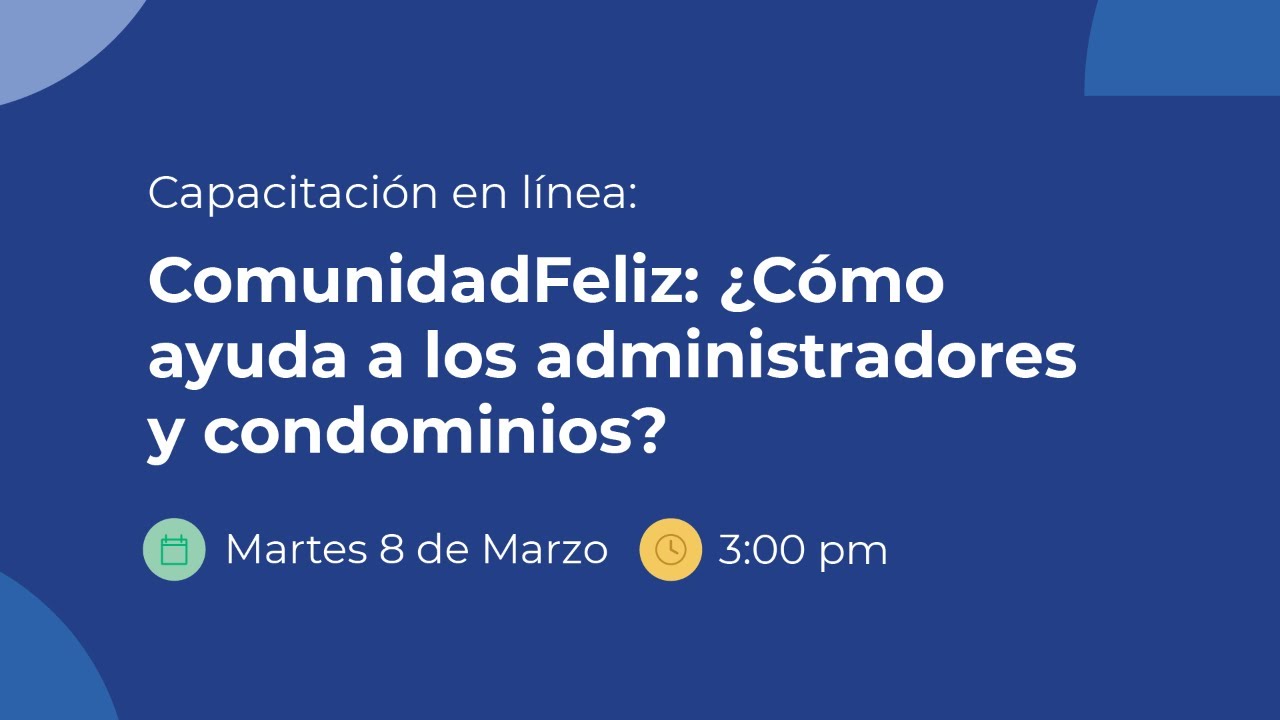 Presentaci&oacute;n en l&iacute;nea de ComunidadFeliz.mx | 08/03/2022 - 3:00 PM (MX)