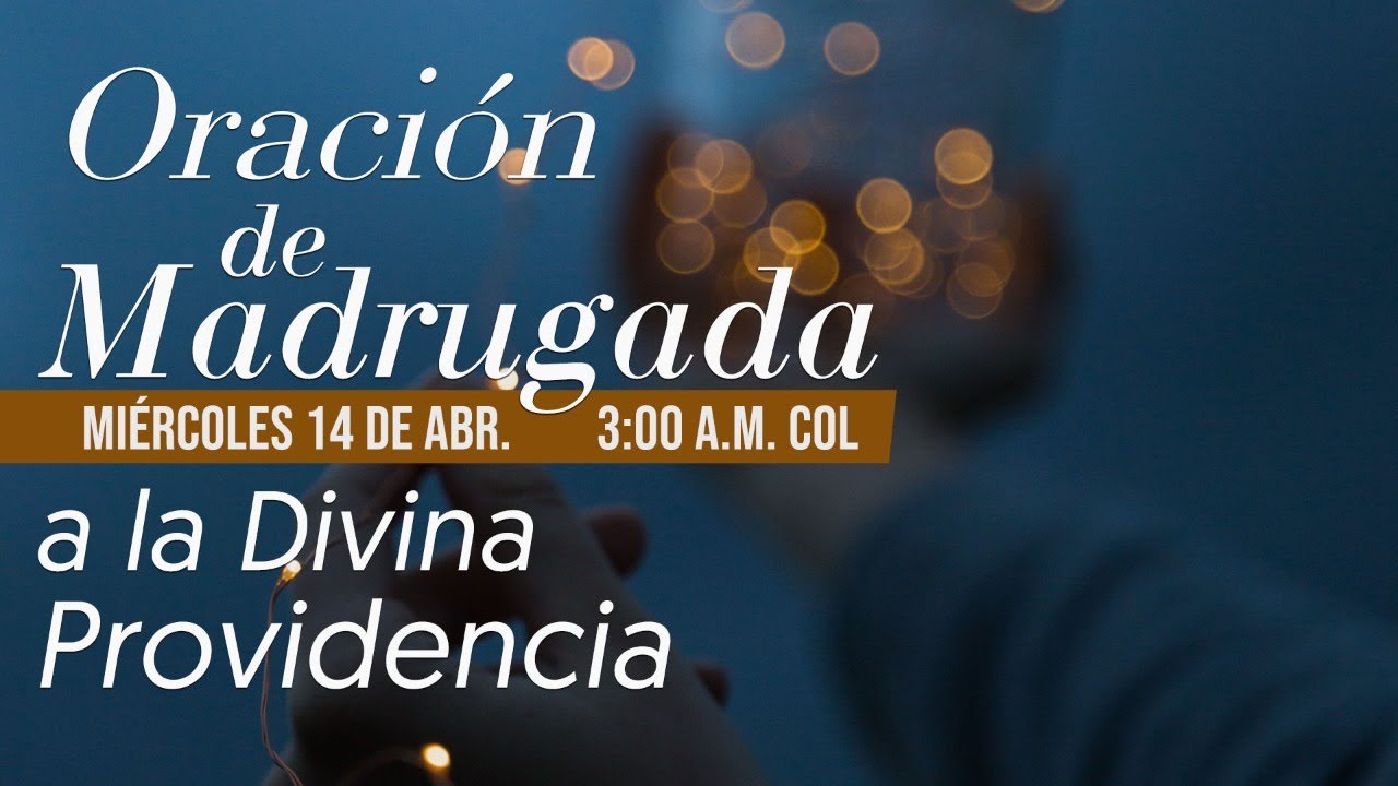 Oración de Madrugada 3 a.m. (a la Divina Providencia)