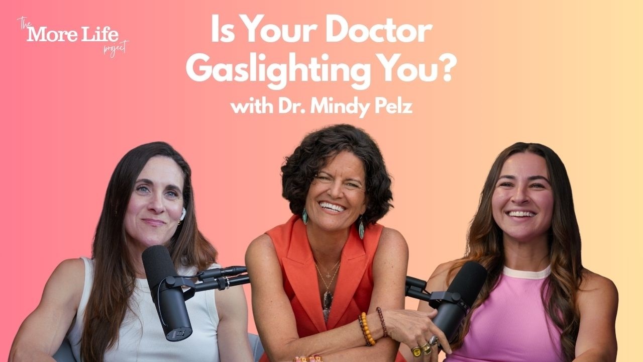 E10 - Dr. Mindy Pelz - Is Your Doctor Gaslighting You?