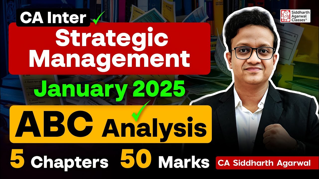 CA Inter SM January 2025 ABC Analysis | Strategic Management | CA Siddharth Agarwal