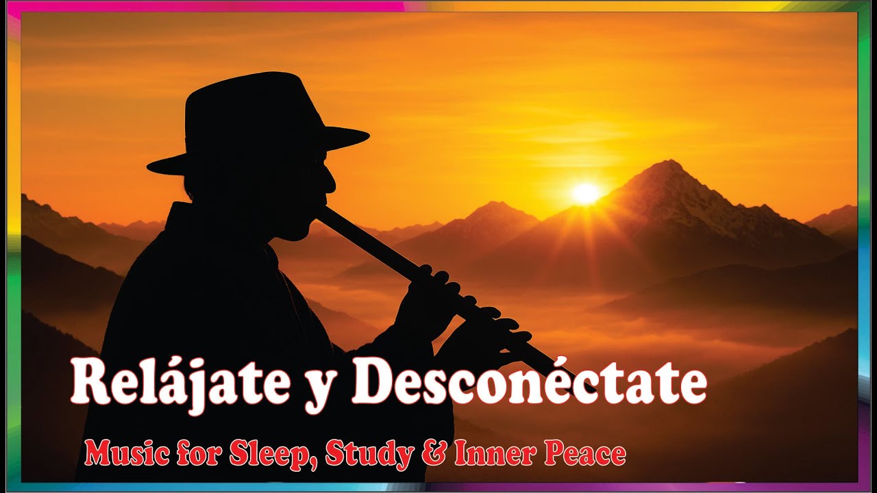 Sue&ntilde;o Profundo con M&uacute;sica Andina 🌙 Quena y Zampo&ntilde;a para Dormir y Relajarse