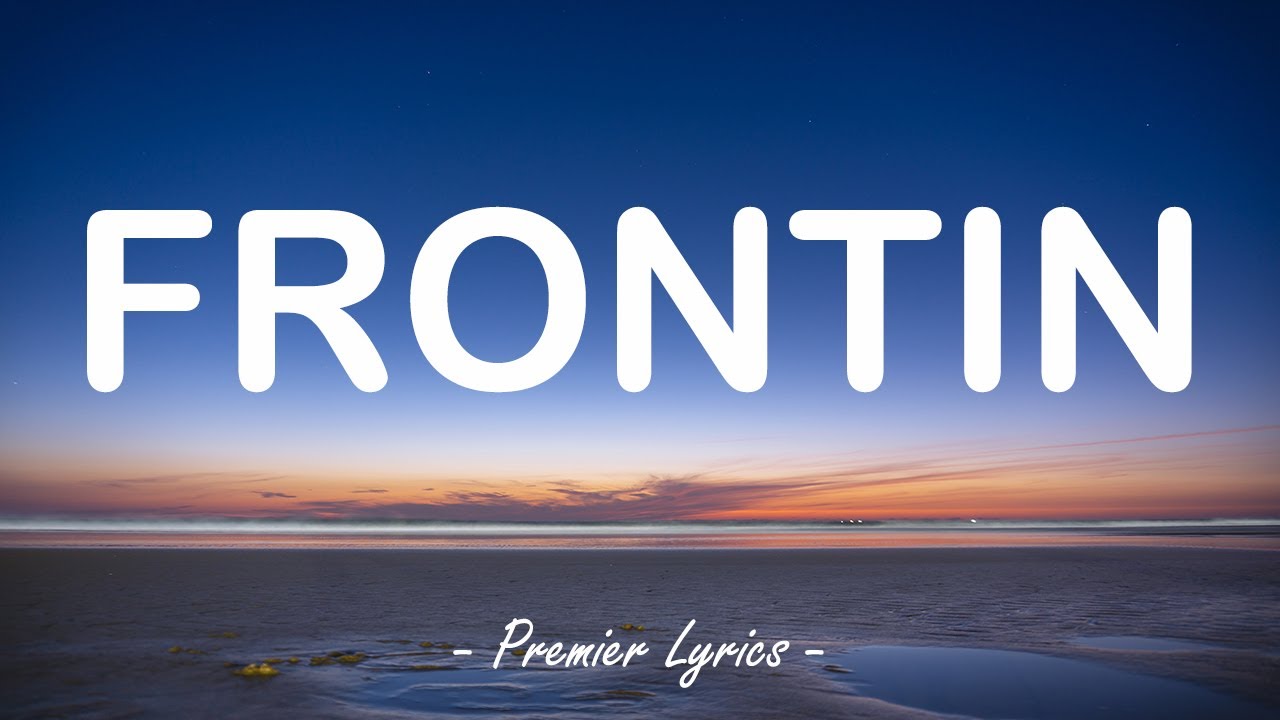 Frontin - Pharrell Williams feat. Jay-Z (Lyrics) 🎶