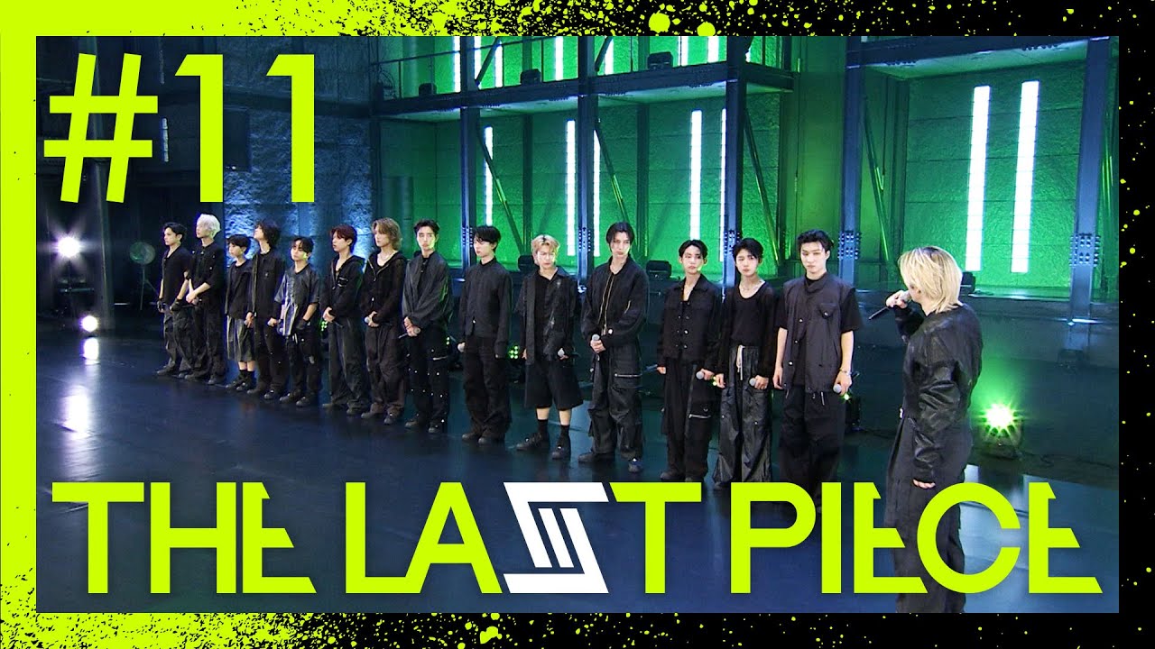 【THE LAST PIECE 本編】Ep.11 / Spit Your Soul