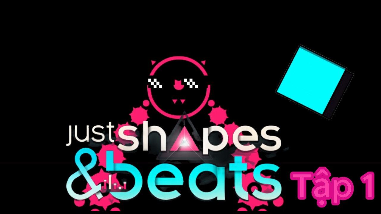 Lần đầu tiên mình chơi game nào mà nhạc hay đến như vậy | Just Shapes and Beats