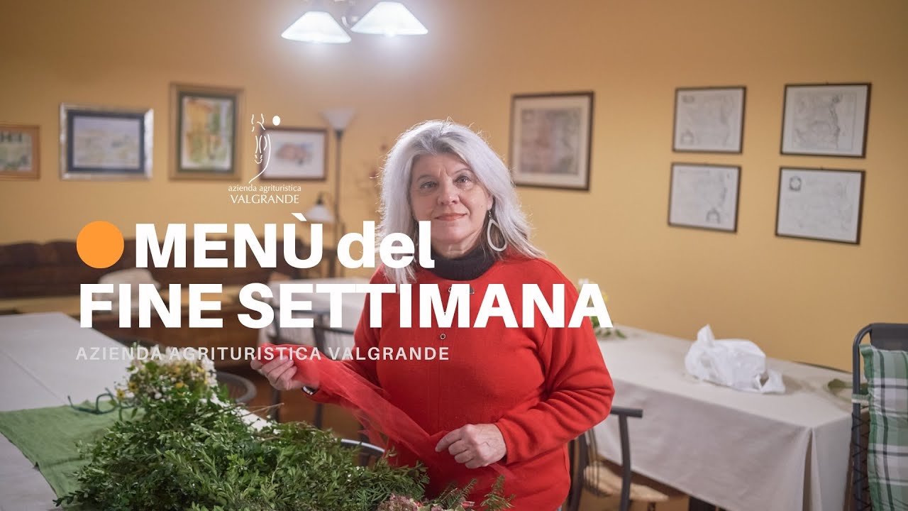Menù del fine settimana - 19/21 dicembre 2025 | Azienda Agrituristica Valgrande