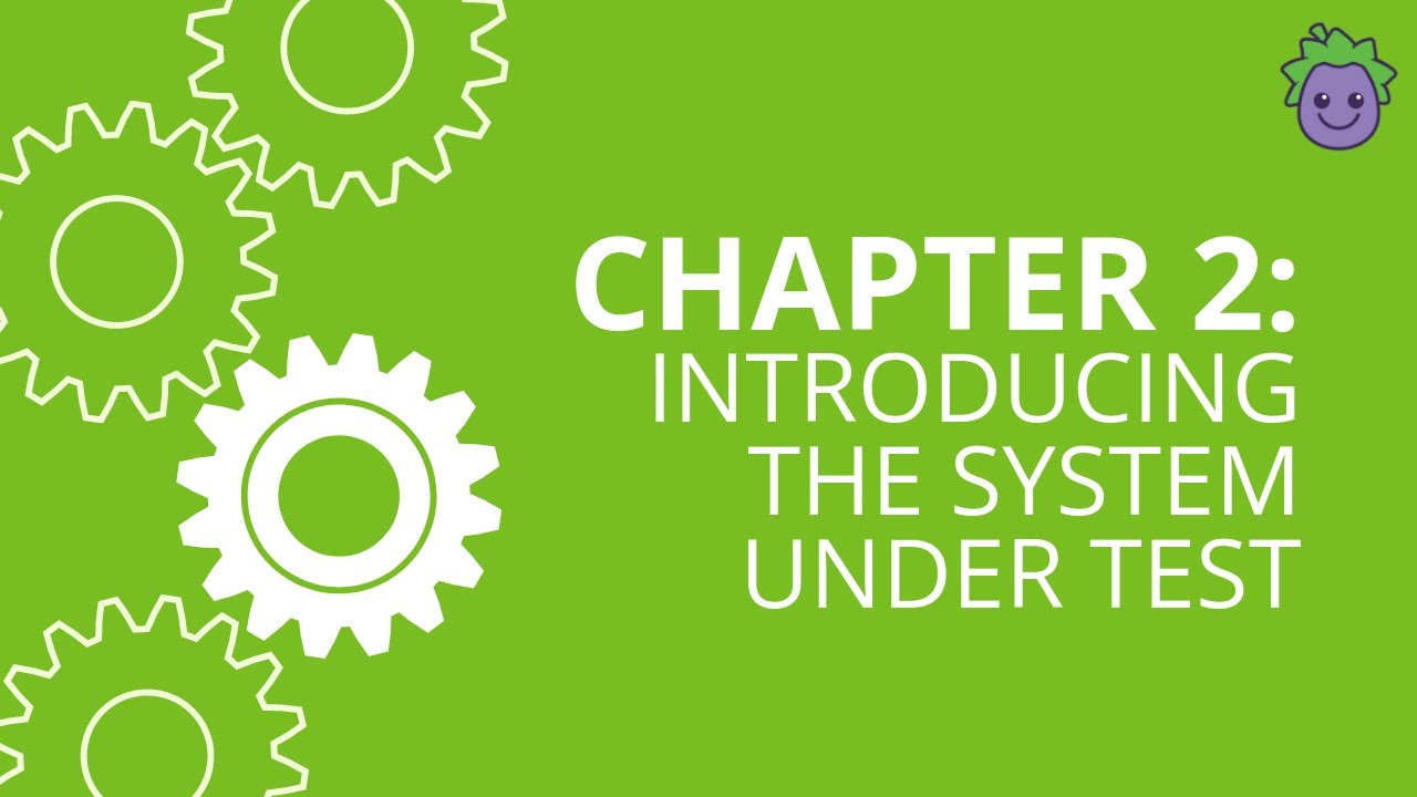Chapter 2: Introducing the System-Under-Test