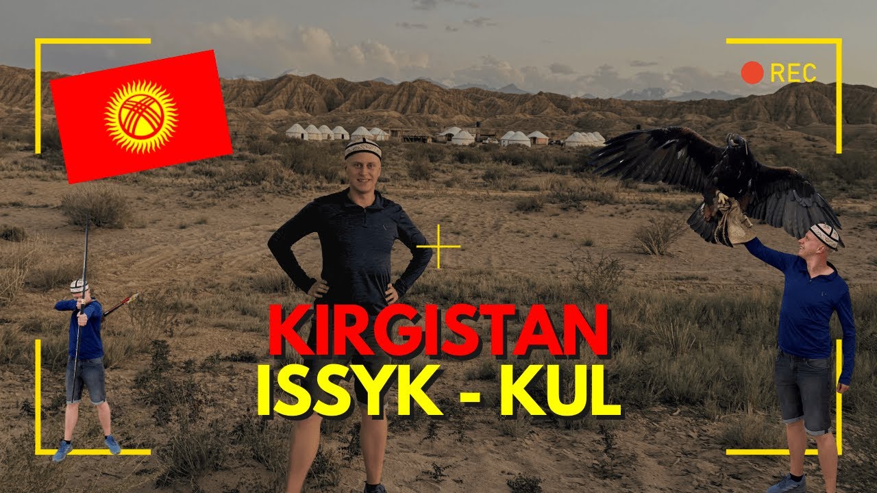 Kirgistan, Issyk Kul – podróż poza utarte szlaki