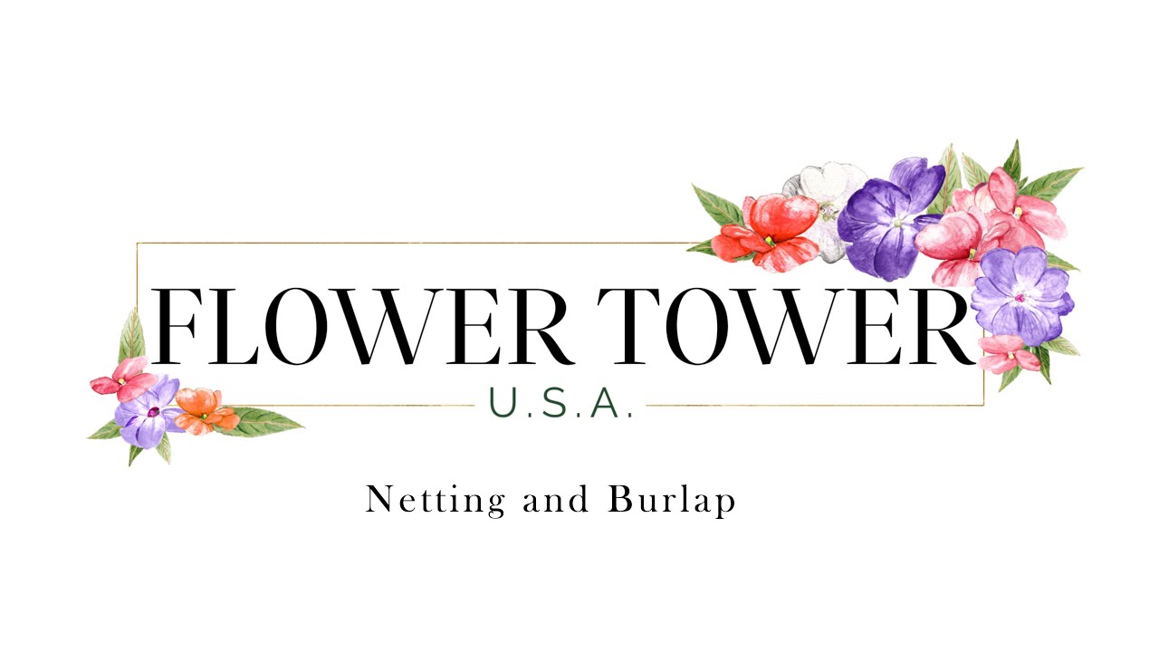 NETTING AND BURLAP | FlowerTowerUSA