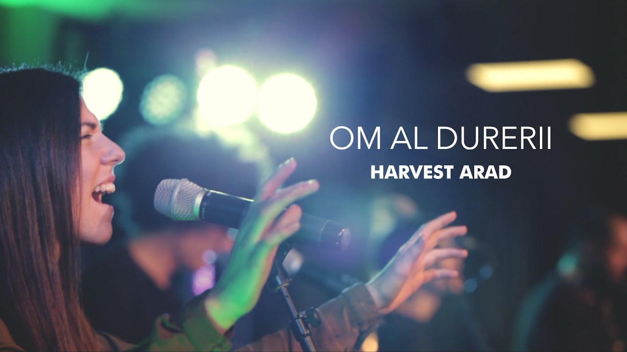 Harvest Arad - Om al durerii
