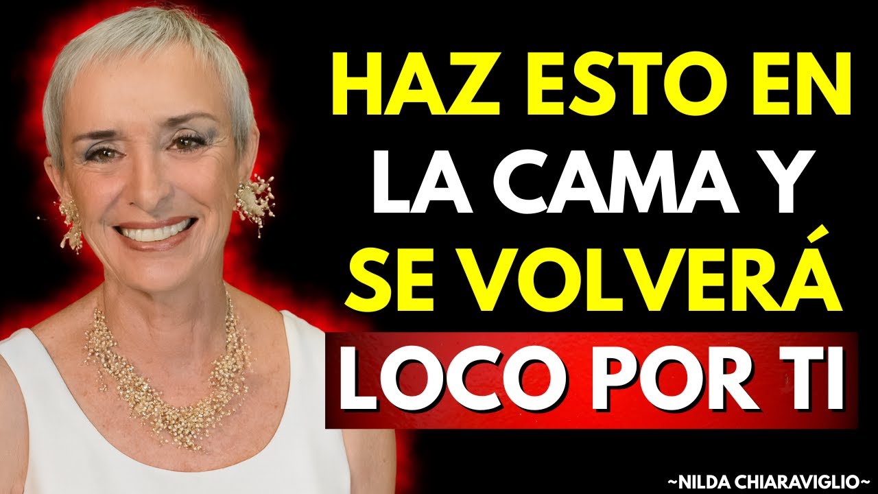Lo que Hace que un hombre se vuelva adicto a ti después de la intimidad | Nilda Chiaraviglio