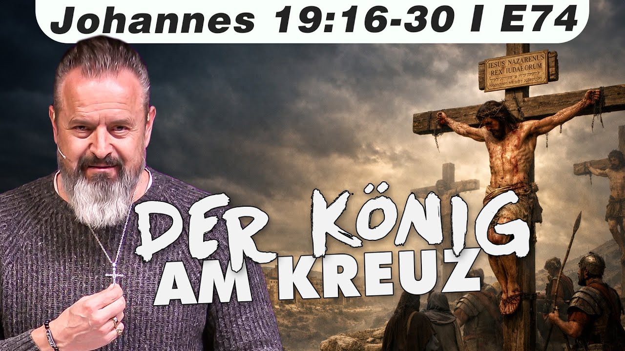 Warum Golgota „Schädelstätte“ heißt & was am Kreuz geschah (Johannes 19:16-30 – E74)