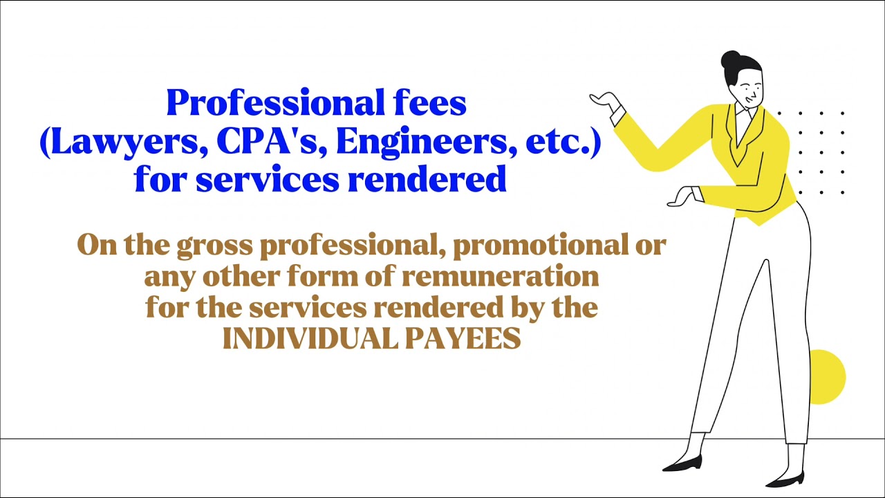 Expanded Withholding Tax of Individuals as Professionals (Lawyer, CPA&rsquo;s, Engineers, etc.)