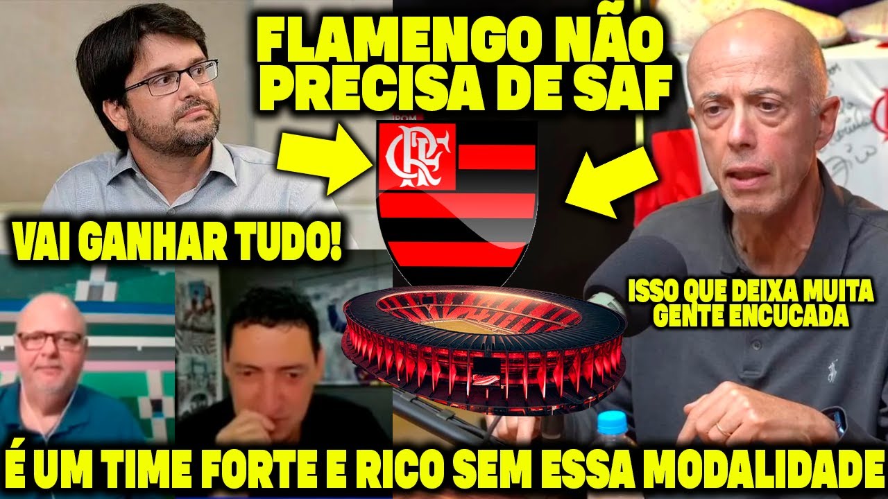 O FLAMENGO NÃO PRECISA DE VIRAR SAF! É UM TIME RICO E SEM ESSA MODALIDADE! VAI GANHAR TUDO