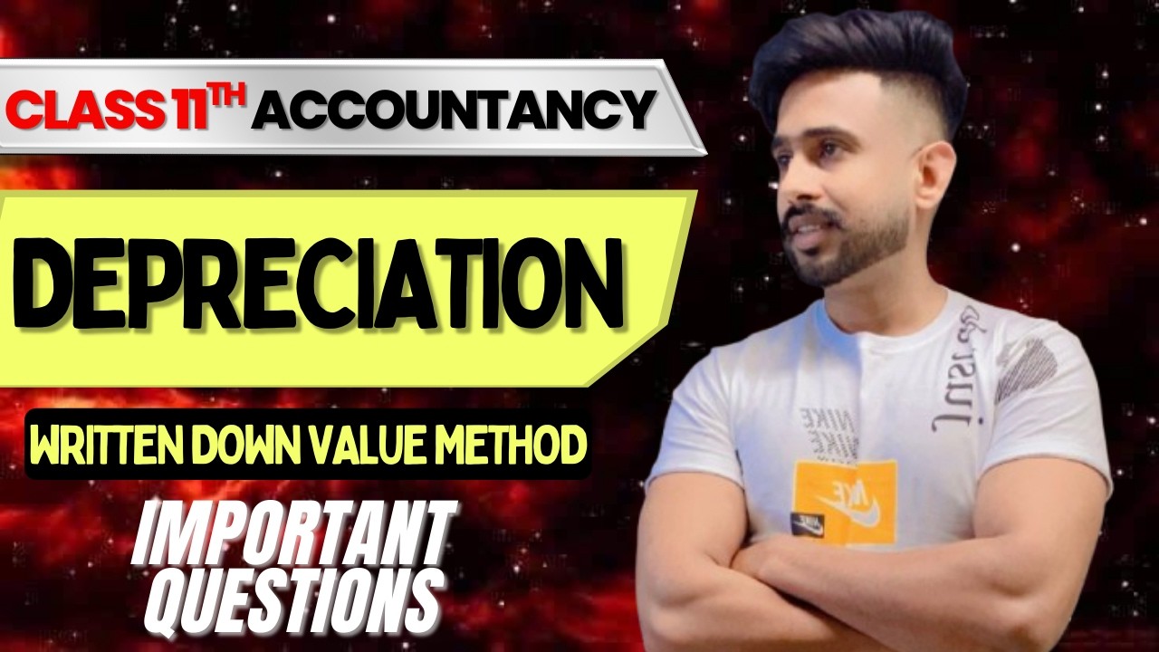 📘 Class 11 Accountancy | Depreciation – Written Down Value Method (WDV) | Full Explanation