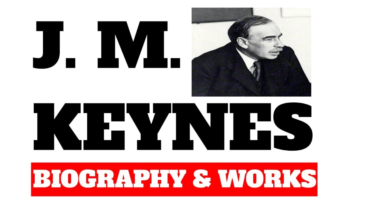 J  M  Keynes biography and works